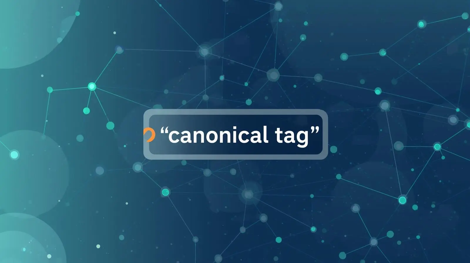 What is Canonical Tag in SEO and Why It Matters