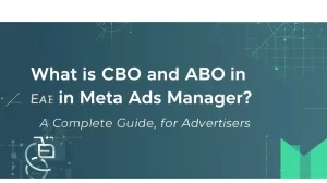 What Is CBO and ABO in Meta Ads Manager