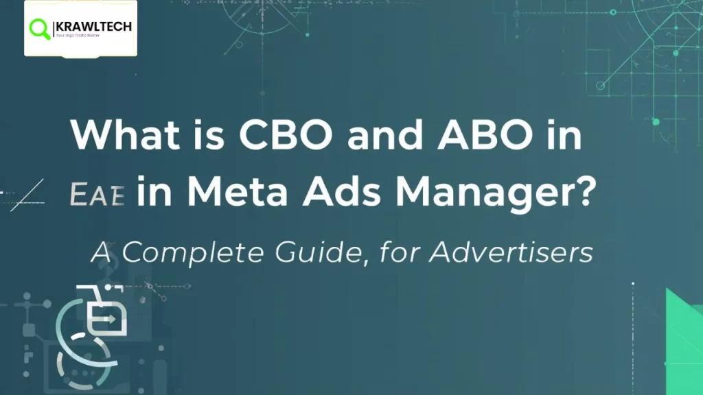What Is CBO and ABO in Meta Ads Manager? A Complete Guide for Advertisers