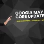 Google May 2026 Core Update